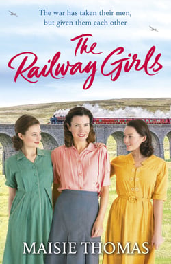 The Railway Girls - Their bond will see them through