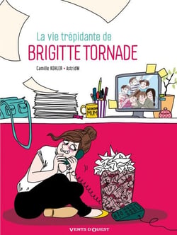 La Vie trépidante de Brigitte Tornade - -