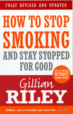 How To Stop Smoking And Stay Stopped For Good - fully revised and updated