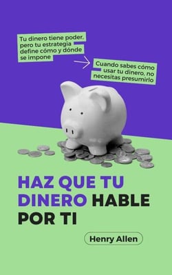 Haz Que Tu Dinero Hable Por Ti - Preparation for Success, #1