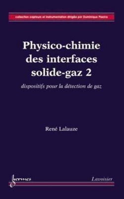Physico-chimie des interfaces solidegaz 2 : dispositifs pour la détection de gaz