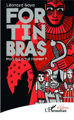 Fortinbras - Mais qui a tué Hamlet ?