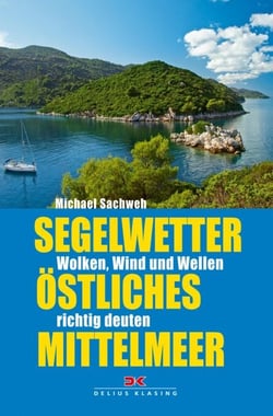 Segelwetter östliches Mittelmeer - Wolken, Wind und Wellen richtig deuten
