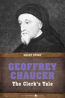 The Clerk's Tale - In its original form and with a modern translation