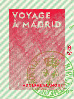 Voyage à Madrid - Août et septembre 1826