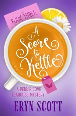 A Score to Kettle - A Pebble Cove Teahouse Mystery, #3