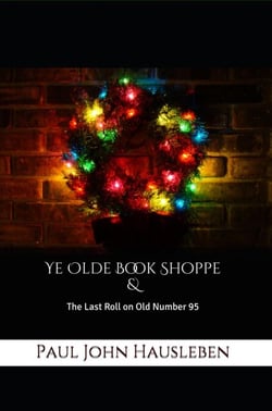 Ye Olde Book Shoppe - Christmas with Paul John Hausleben, #4