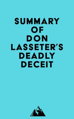 Summary of Don Lasseter's Deadly Deceit