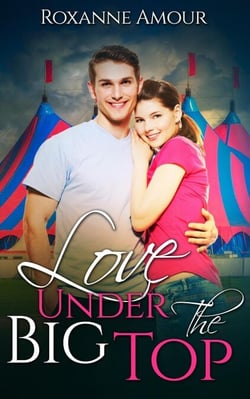 Love Under the Big Top - Teen Love Stories