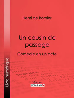 Un cousin de passage - Comédie en un acte