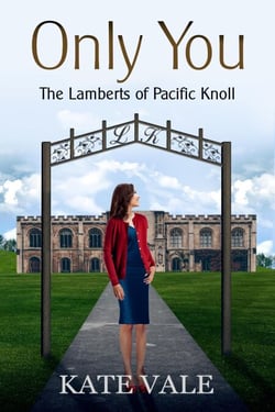 Only You - The Lamberts of Pacific Knoll, #2