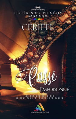 Les légendes d’Himéria : Passé empoisonné - Romance MxM