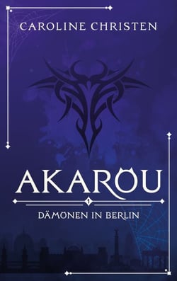 Akarou - Dämonen in Berlin