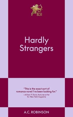 Hardly Strangers - An 831 Stories Romance