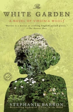 The White Garden - A Novel of Virginia Woolf