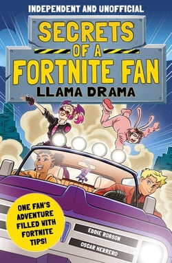 Secrets of a Fortnite Fan: Llama Drama (Independent &amp; Unofficial) - Book 3