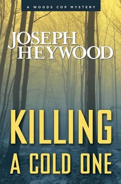 Killing a Cold One - A Woods Cop Mystery