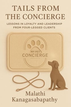 Tails from the Concierge: Lessons in Loyalty and Leadership from Four-Legged Clients