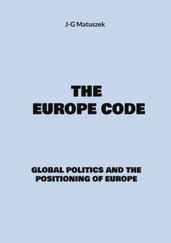 The europe code - Global politics and the positioning of europe
