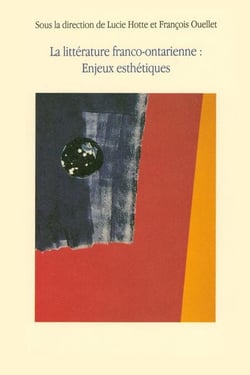 Littérature franco-ontarienne - Enjeux esthétiques