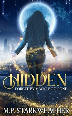 Hidden - Forged by Magic, #1