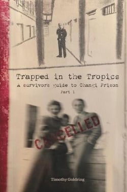 Trapped in the Tropics Part 1 - A Survivors Guide to Changi Prison, #1
