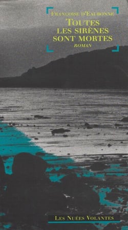 Toutes les sirènes sont mortes - Roman