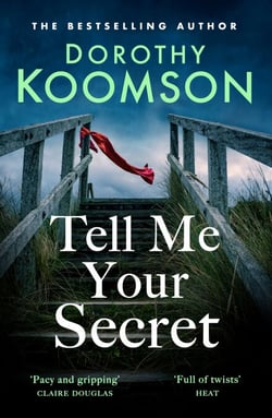 Tell Me Your Secret - the gripping page-turner from the 'Queen of the Big Reveal'