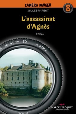 L'assassinat d'Agnès - Caméra Danger No 8