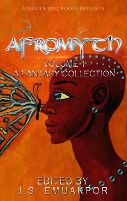 AfroMyth: A Fantasy Collection - AfroMyth, #1