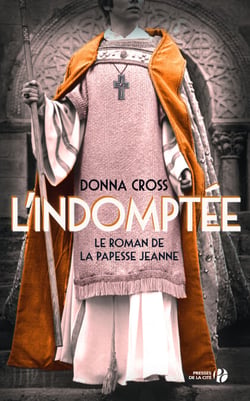 L'indomptée - Le Roman de la papesse Jeanne