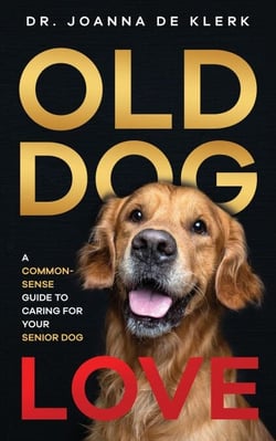 Old Dog Love: A Common-Sense Guide to Caring for Your Senior Dog