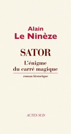 SATOR - L'énigme du carré magique