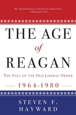 The Age of Reagan: The Fall of the Old Liberal Order - 1964-1980