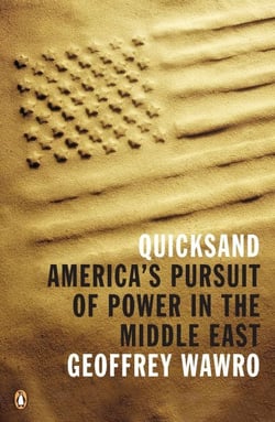 Quicksand - America's Pursuit of Power in the Middle East
