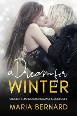 A Dream for Winter - Stick Shift Lips Rockstar Romance, #6