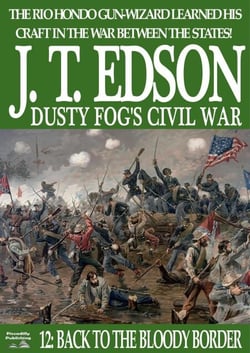 Dusty Fog's Civil War 12: Back to the Bloody Border - Dusty Fog's Civil War, #12