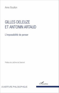 Gilles Deleuze et Antonin Artaud - L'impossibilité de penser