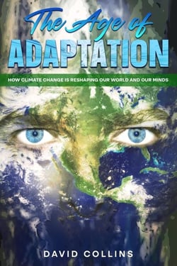 The Age of Adaptation  How Climate Change is Reshaping Our World and Our Minds