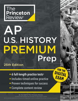 Princeton Review AP U.S. History Premium Prep, 25th Edition - 6 Practice Tests + Digital Practice Online + Content Review