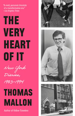 The Very Heart of It - New York Diaries, 1983-1994