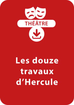 Les douze travaux d'Hercule (dès 8 ans) - Une pièce à télécharger