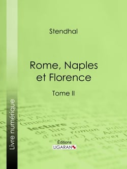 Rome, Naples et Florence - Tome second