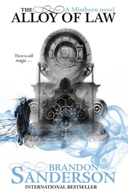 The Alloy of Law - A Mistborn Novel