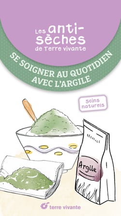 Les antisèches de Terre vivante : Se soigner au quotidien avec l'argile