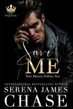 Save Me: A Second Chance Romance - Love Dangerously