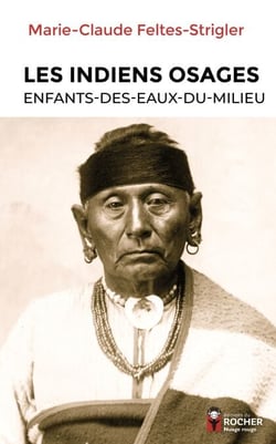 Les Indiens Osages - Enfants-Des-Eaux-Du-Milieu