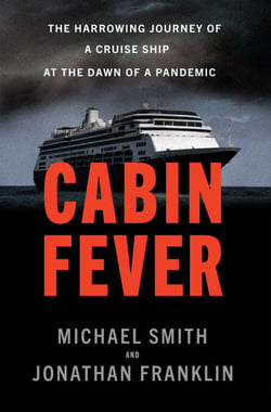 Cabin Fever - The Harrowing Journey of a Cruise Ship at the Dawn of a Pandemic