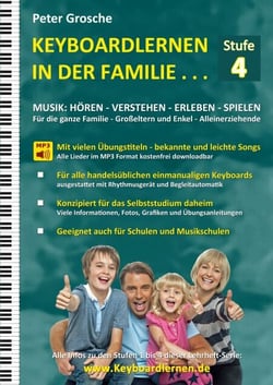 Keyboardlernen in der Familie (Stufe 4) - Der Keyboardkurs für das Selbststudium zu Hause - Keyboardspielen in und mit der ganzen Familie