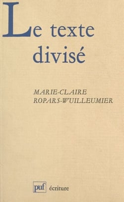 Le texte divisé - Essai sur l'écriture filmique